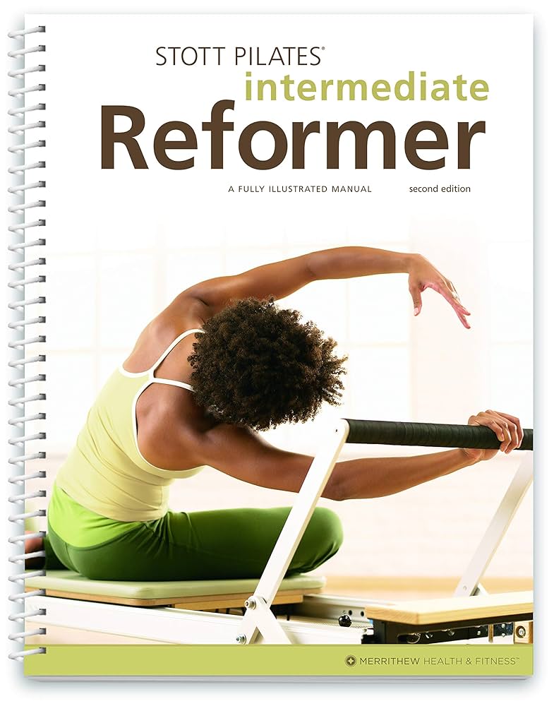 STOTT PILATES DVD pro【初中級チェア】2nd edition Merrithew Intermediate Reformer Manual - 2nd Edition